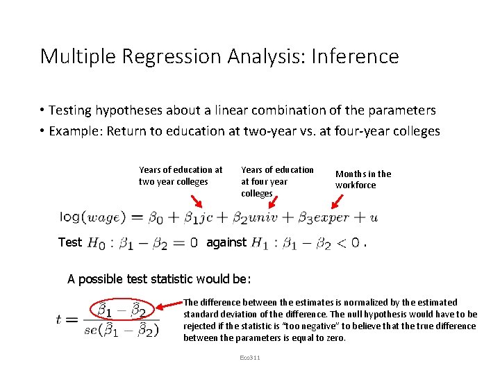 Multiple Regression Analysis: Inference • Testing hypotheses about a linear combination of the parameters