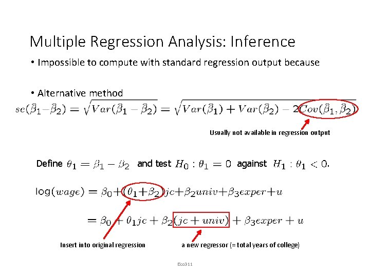 Multiple Regression Analysis: Inference • Impossible to compute with standard regression output because •