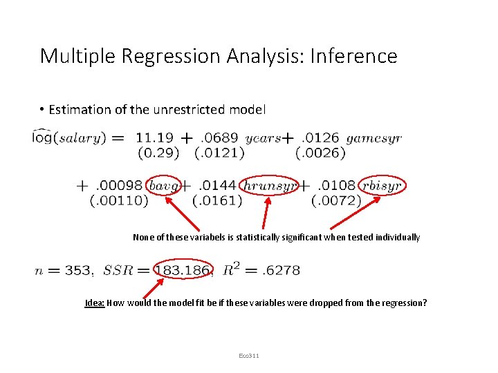 Multiple Regression Analysis: Inference • Estimation of the unrestricted model None of these variabels