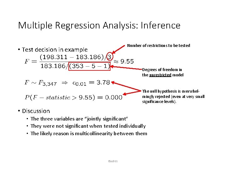 Multiple Regression Analysis: Inference Number of restrictions to be tested • Test decision in