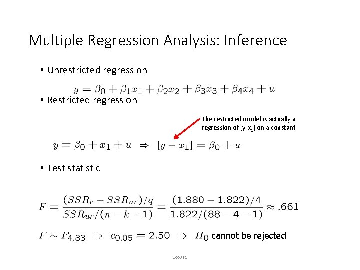 Multiple Regression Analysis: Inference • Unrestricted regression • Restricted regression The restricted model is