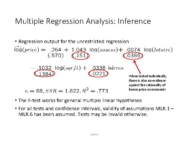 Multiple Regression Analysis: Inference • Regression output for the unrestricted regression When tested individually,