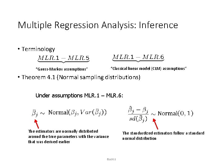 Multiple Regression Analysis: Inference • Terminology “Classical linear model (CLM) assumptions” “Gauss-Markov assumptions” •
