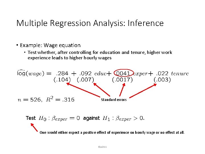 Multiple Regression Analysis: Inference • Example: Wage equation • Test whether, after controlling for