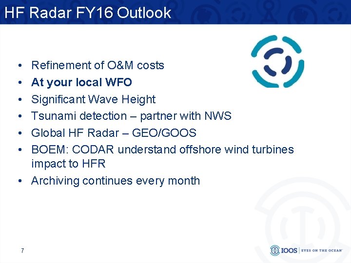 HF Radar FY 16 Outlook • • • Refinement of O&M costs At your