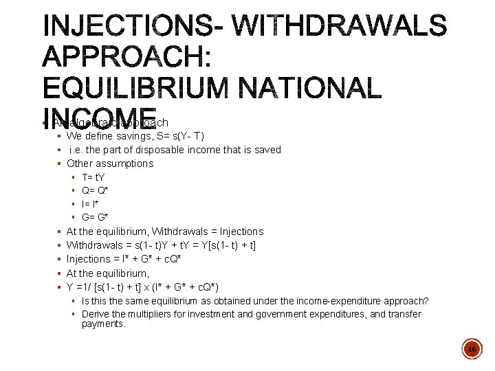 § An algebraic approach § We define savings, S= s(Y- T) § i. e.