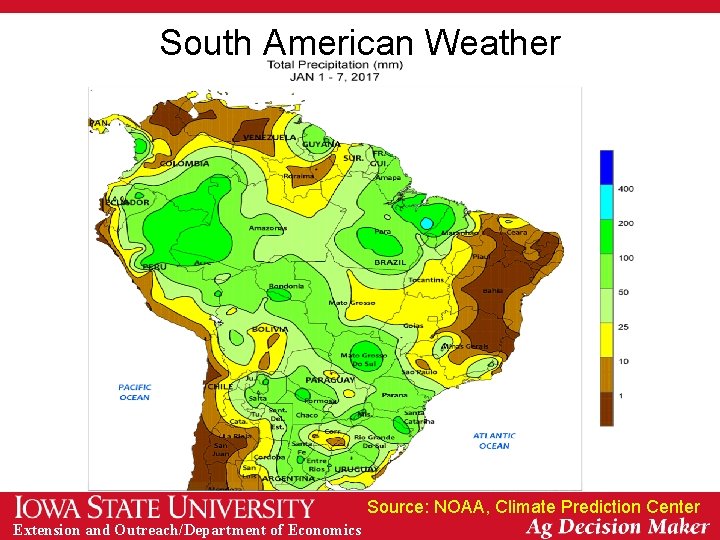 South American Weather Source: NOAA, Climate Prediction Center Extension and Outreach/Department of Economics 