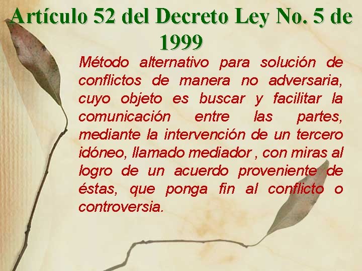 Artículo 52 del Decreto Ley No. 5 de 1999 Método alternativo para solución de