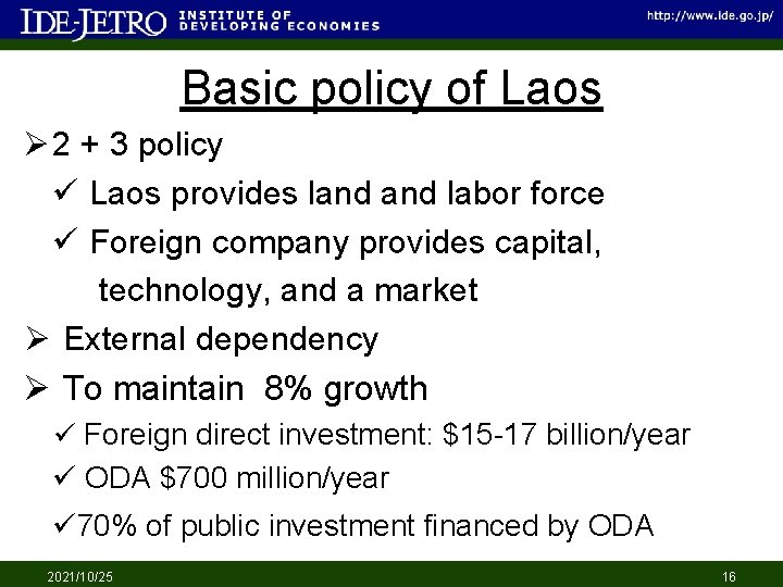 Basic policy of Laos Ø 2 + 3 policy ü Laos provides land labor