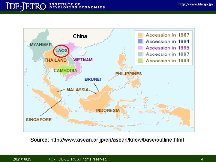 China Source: http: //www. asean. or. jp/en/asean/know/base/outline. html 2021/10/25 （C） IDE-JETRO All rights reserved.