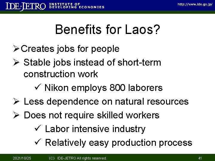 Benefits for Laos? Ø Creates jobs for people Ø Stable jobs instead of short-term