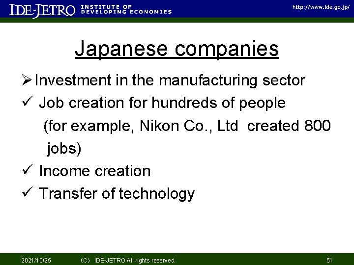 Japanese companies Ø Investment in the manufacturing sector ü Job creation for hundreds of