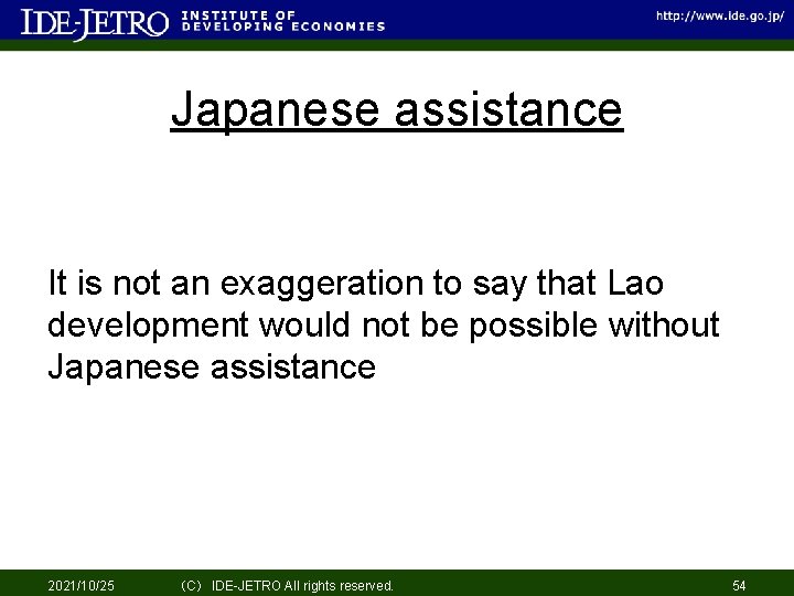 Japanese assistance It is not an exaggeration to say that Lao development would not