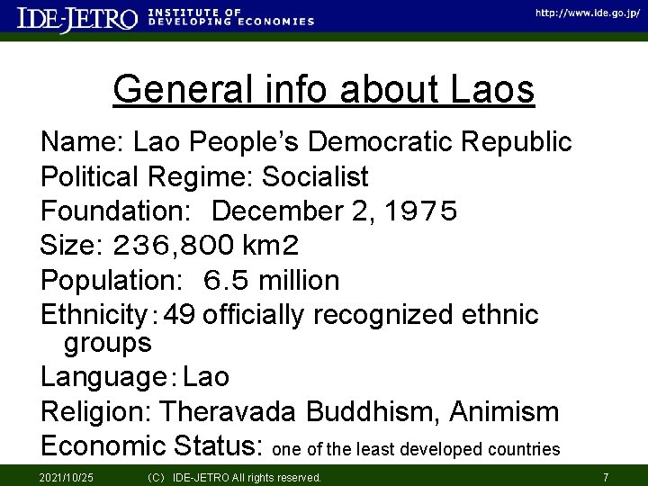 General info about Laos Name: Lao People’s Democratic Republic Political Regime: Socialist Foundation: December