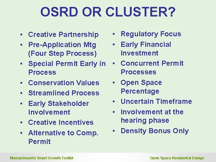 OSRD OR CLUSTER? • Creative Partnership • Pre-Application Mtg (Four Step Process) • Special OSRD OR CLUSTER? • Creative Partnership • Pre-Application Mtg (Four Step Process) • Special