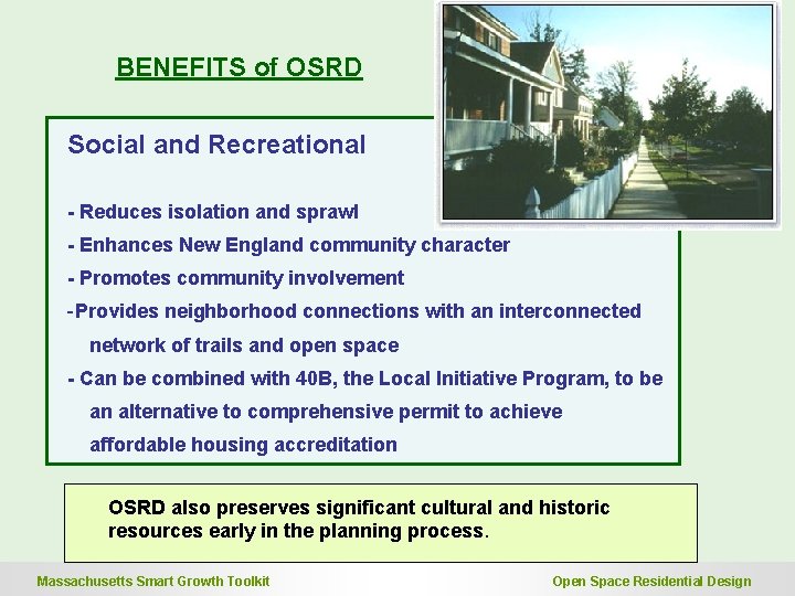 BENEFITS of OSRD Social and Recreational - Reduces isolation and sprawl - Enhances New BENEFITS of OSRD Social and Recreational - Reduces isolation and sprawl - Enhances New