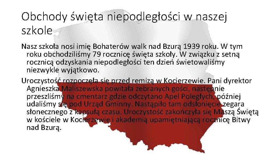 Obchody święta niepodległości w naszej szkole Nasz szkoła nosi imię Bohaterów walk nad Bzurą