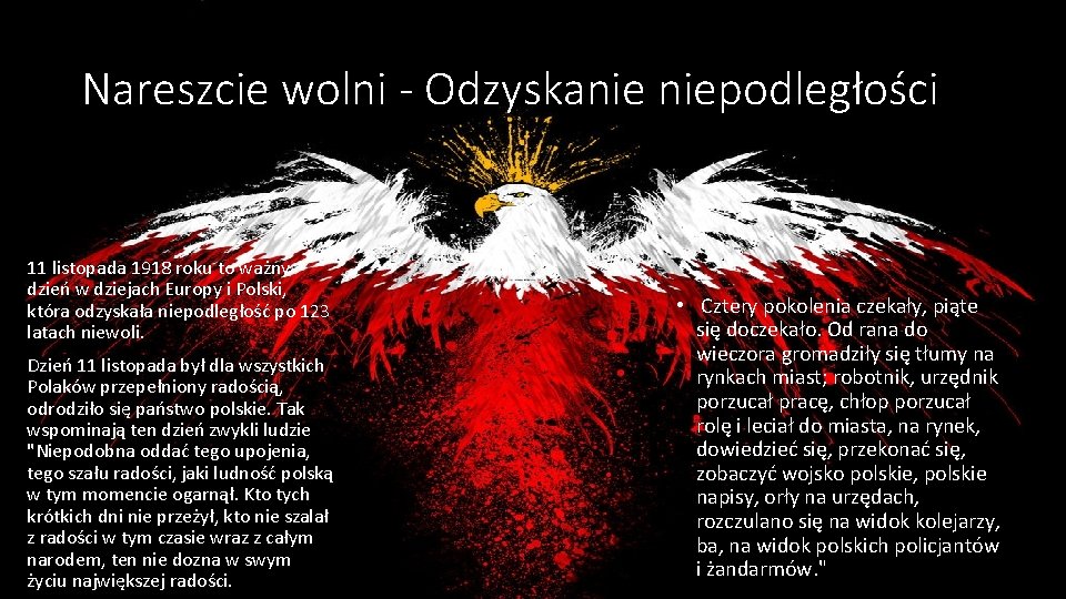 Nareszcie wolni - Odzyskanie niepodległości 11 listopada 1918 roku to ważny dzień w dziejach