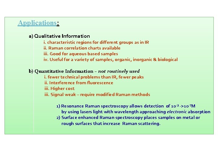 Applications: a) Qualitative Information i. characteristic regions for different groups as in IR ii.
