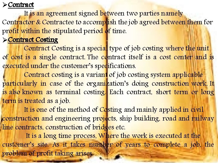 ØContract It is an agreement signed between two parties namely Contractor & Contractee to