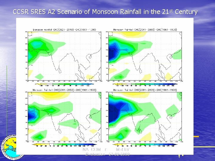CCSR SRES A 2 Scenario of Monsoon Rainfall in the 21 st Century NATCOM