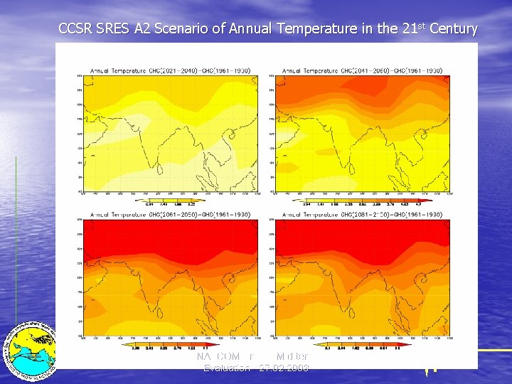 CCSR SRES A 2 Scenario of Annual Temperature in the 21 st Century NATCOM