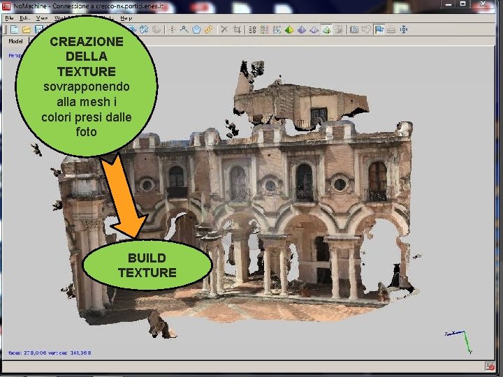 CREAZIONE DELLA TEXTURE sovrapponendo alla mesh i colori presi dalle foto BUILD TEXTURE 