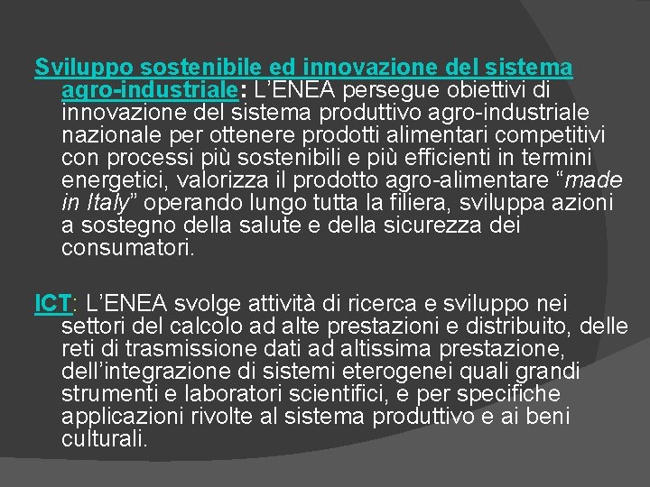 Sviluppo sostenibile ed innovazione del sistema agro-industriale: L’ENEA persegue obiettivi di innovazione del sistema