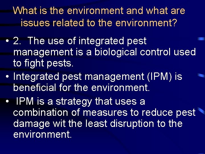 What is the environment and what are issues related to the environment? • 2.