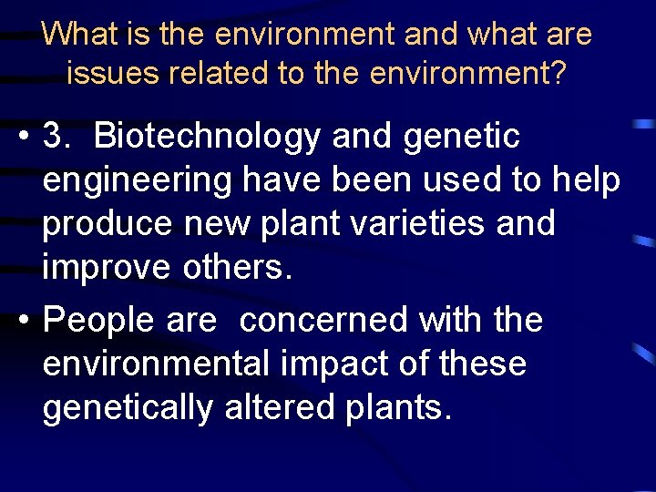 What is the environment and what are issues related to the environment? • 3.