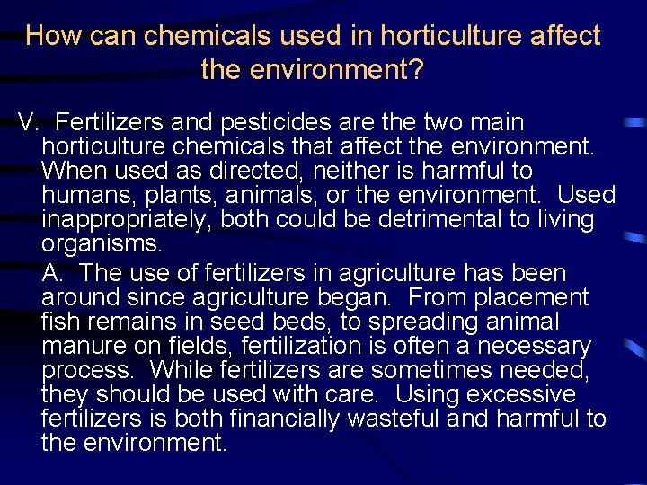How can chemicals used in horticulture affect the environment? V. Fertilizers and pesticides are