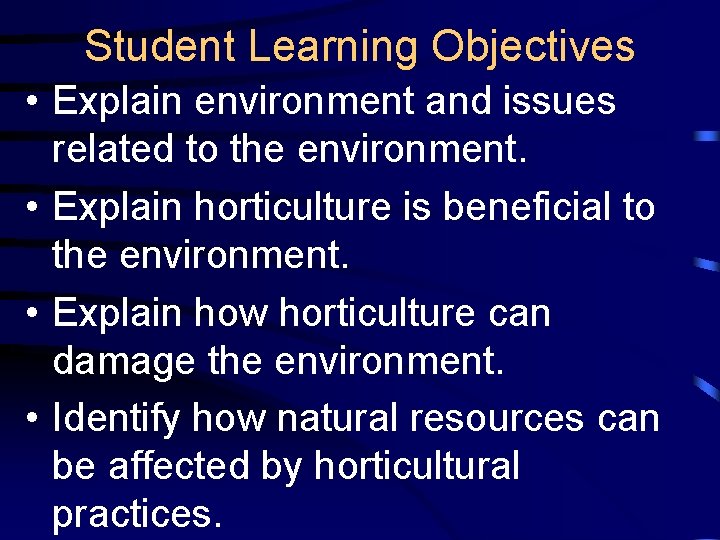 Student Learning Objectives • Explain environment and issues related to the environment. • Explain