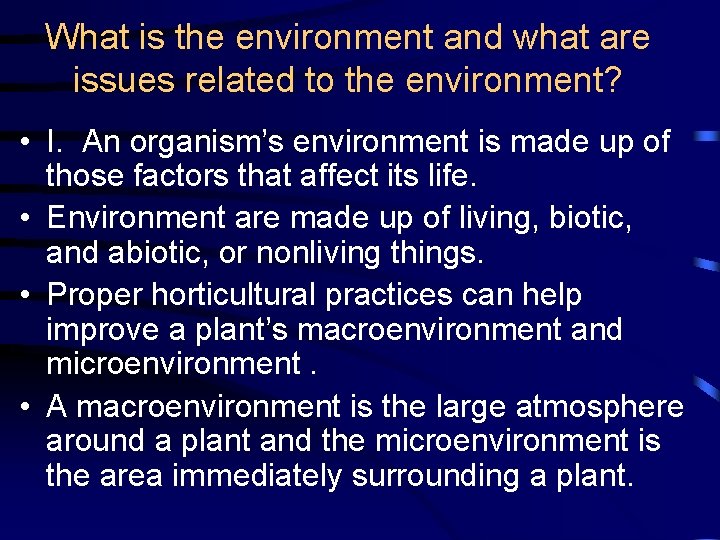 What is the environment and what are issues related to the environment? • I.
