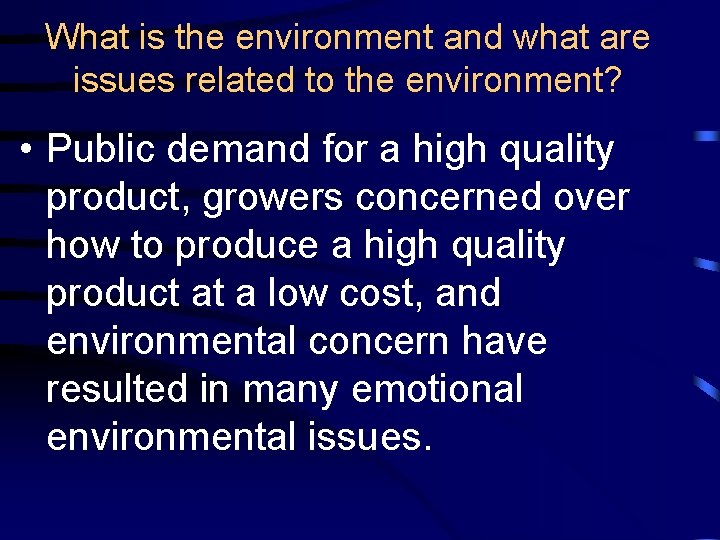 What is the environment and what are issues related to the environment? • Public