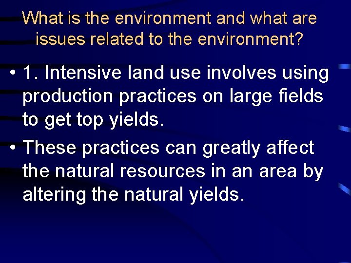 What is the environment and what are issues related to the environment? • 1.