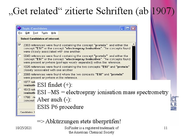 „Get related“ zitierte Schriften (ab 1907) ESI findet (+): ESI –MS = electrospray ionisation