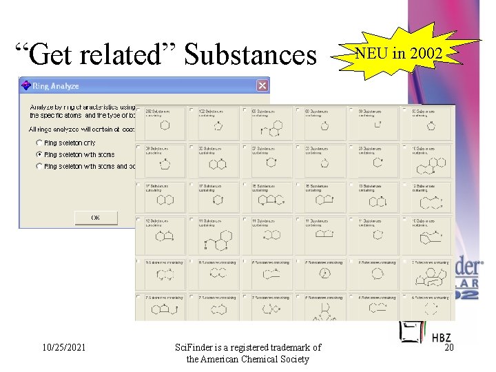 “Get related” Substances 10/25/2021 Sci. Finder is a registered trademark of the American Chemical