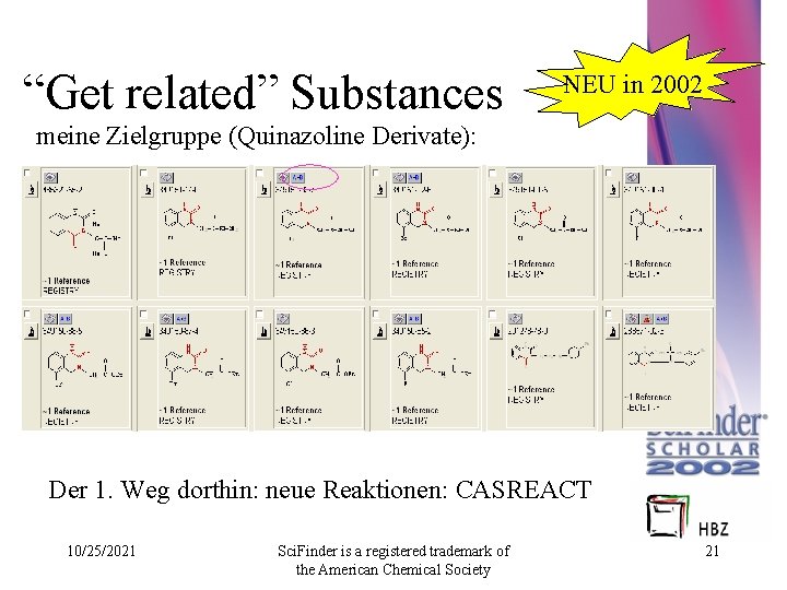 “Get related” Substances NEU in 2002 meine Zielgruppe (Quinazoline Derivate): Der 1. Weg dorthin: