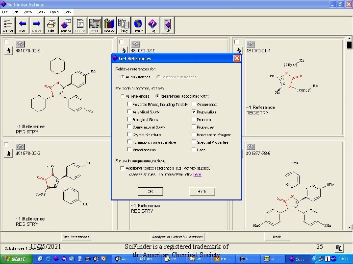 10/25/2021 Sci. Finder is a registered trademark of the American Chemical Society 25 