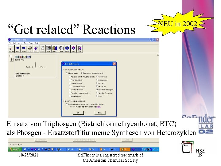 “Get related” Reactions NEU in 2002 Einsatz von Triphosgen (Bistrichlormethycarbonat, BTC) als Phosgen -