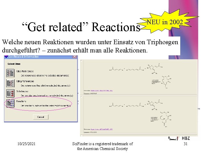 “Get related” Reactions NEU in 2002 Welche neuen Reaktionen wurden unter Einsatz von Triphosgen