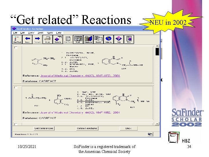 “Get related” Reactions 10/25/2021 Sci. Finder is a registered trademark of the American Chemical