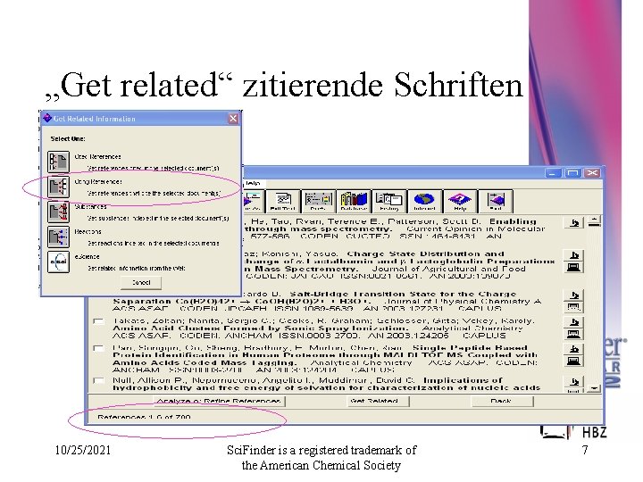 „Get related“ zitierende Schriften 10/25/2021 Sci. Finder is a registered trademark of the American