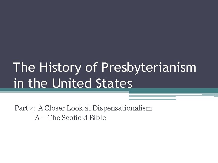 The History of Presbyterianism in the United States Part 4: A Closer Look at
