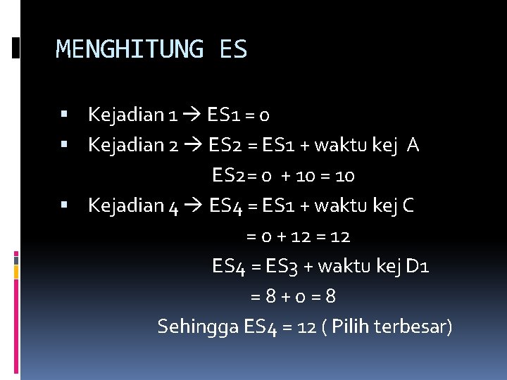 MENGHITUNG ES Kejadian 1 ES 1 = 0 Kejadian 2 ES 2 = ES