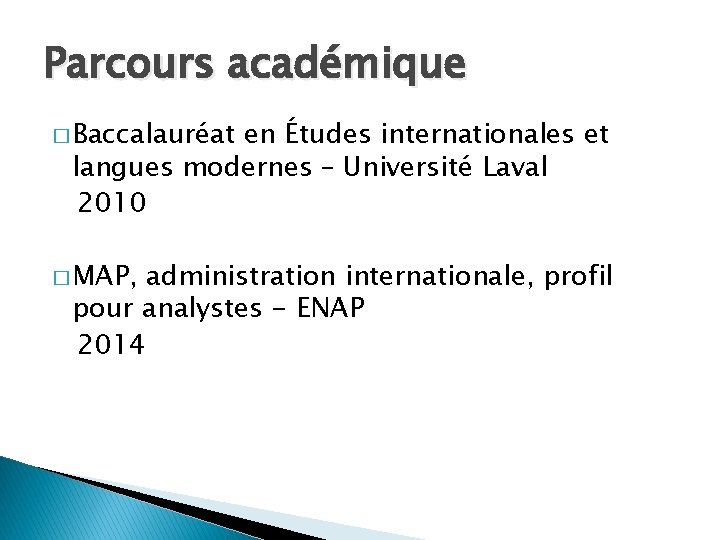 Parcours académique � Baccalauréat en Études internationales et langues modernes – Université Laval 2010