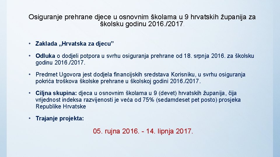 Osiguranje prehrane djece u osnovnim školama u 9 hrvatskih županija za školsku godinu 2016.