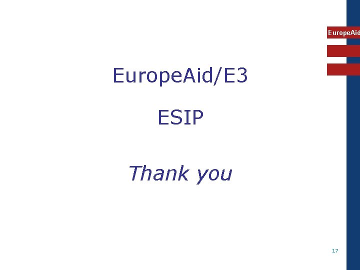 Europe. Aid/E 3 ESIP Thank you 17 