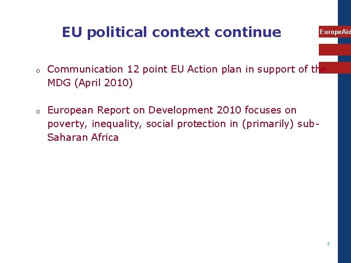 EU political context continue o o Europe. Aid Communication 12 point EU Action plan
