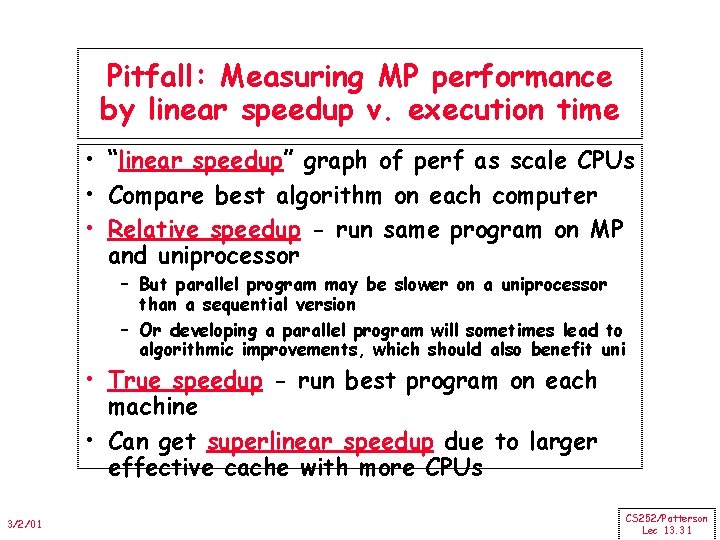 Pitfall: Measuring MP performance by linear speedup v. execution time • “linear speedup” graph